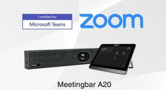 亿联视频会议一体机MeetingBar A20为Teams和Zoom提供新方案